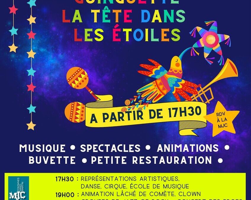 Samedi 15 juin, c’est la fête de la MJC ! Guinguette « La tête dans les Étoiles »